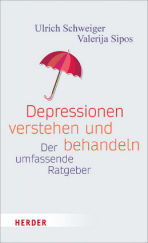 Carte Depressionen verstehen - mit Depressionen leben Ulrich Schweiger