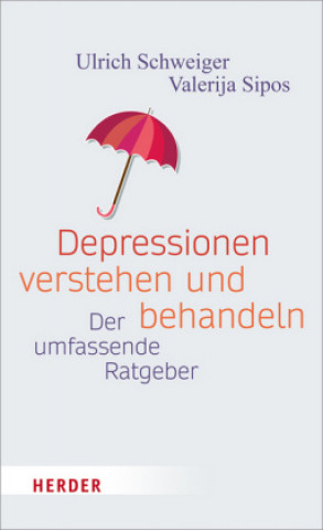 Książka Depressionen verstehen - mit Depressionen leben Ulrich Schweiger