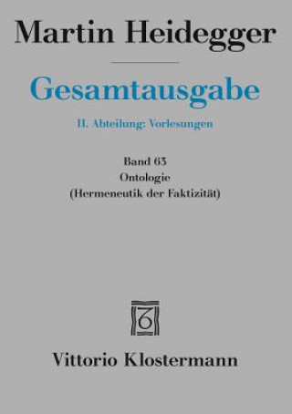 Książka Gesamtausgabe. 4 Abteilungen / Ontologie. Hermeneutik der Faktizität Martin Heidegger