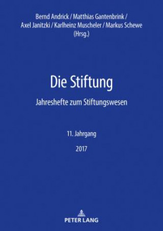 Carte Stiftung; Jahreshefte zum Stiftungswesen - 11. Jahrgang, 2017 Bernd Andrick