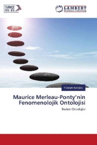 Carte Maurice Merleau-Ponty'nin Fenomenolojik Ontolojisi Hüseyin Aydogdu