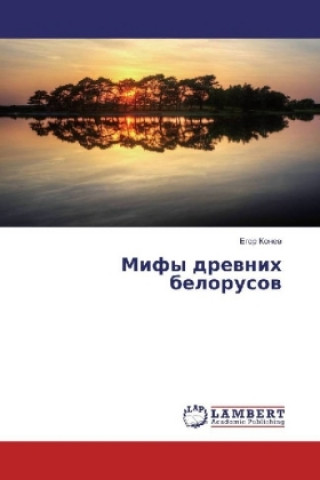 Knjiga Mify drevnih belorusov Egor Konev