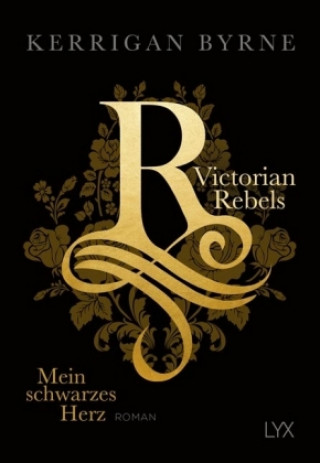 Book Victorian Rebels - Mein schwarzes Herz Kerrigan Byrne