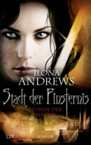 Книга Stadt der Finsternis - Stunde der Macht Ilona Andrews