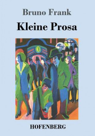 Книга Kleine Prosa Bruno Frank