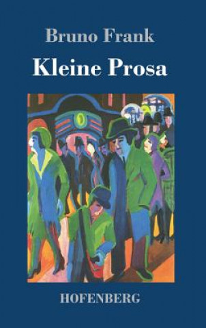 Книга Kleine Prosa Bruno Frank