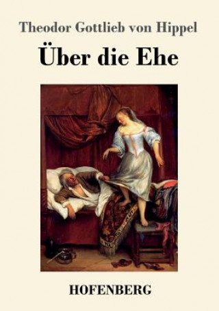 Βιβλίο UEber die Ehe Theodor Gottlieb Von Hippel