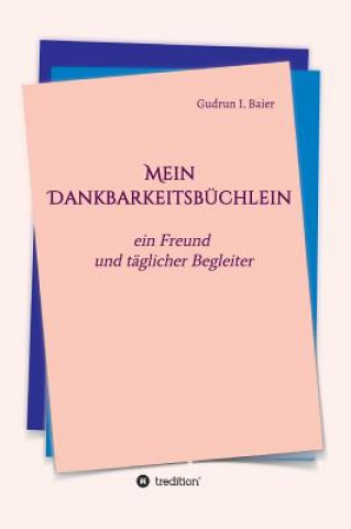 Книга Mein Dankbarkeitsbüchlein Gudrun I. Baier