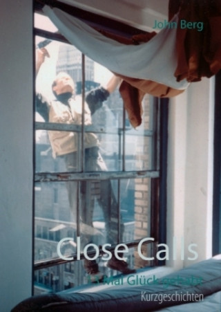 Book Close Calls John Berg