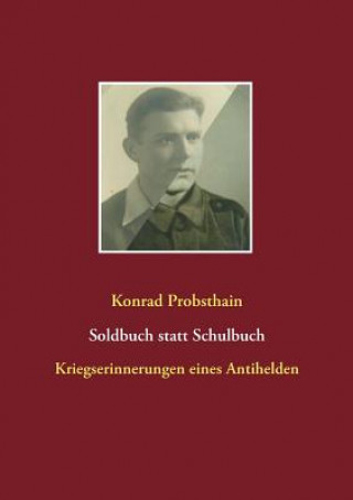 Carte Soldbuch statt Schulbuch Konrad Probsthain