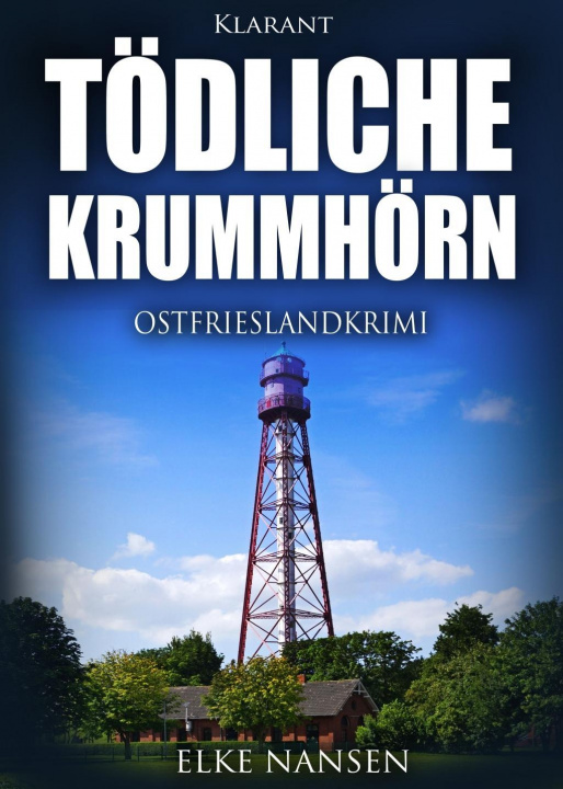 Kniha Tödliche Krummhörn. Ostfrieslandkrimi Elke Nansen