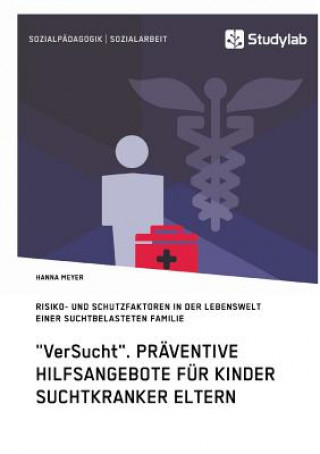 Książka VerSucht. Praventive Hilfsangebote fur Kinder suchtkranker Eltern Hanna Meyer