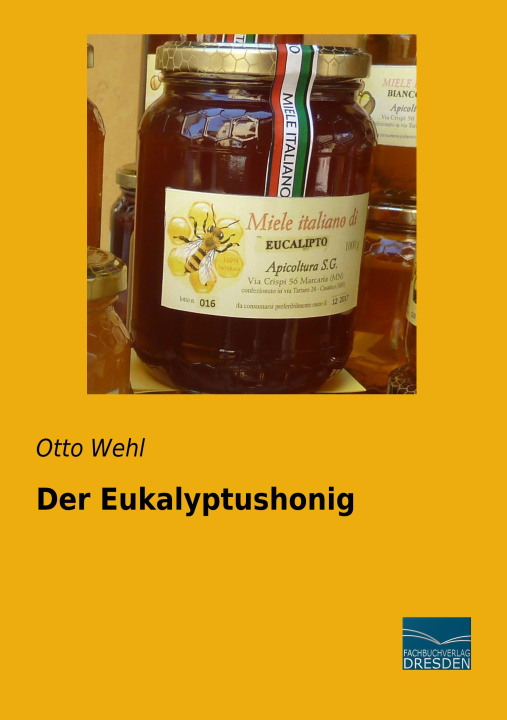 Knjiga Der Eukalyptushonig Otto Wehl