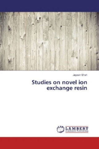 Book Studies on novel ion exchange resin Jayesh Shah