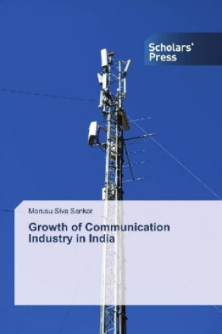 Kniha Growth of Communication Industry in India Morusu Siva Sankar