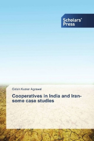 Kniha Cooperatives in India and Iran- some case studies Girish Kumar Agrawal