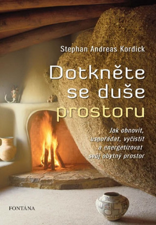 Kniha Dotkněte se duše prostoru Stephan Andreas Kordick