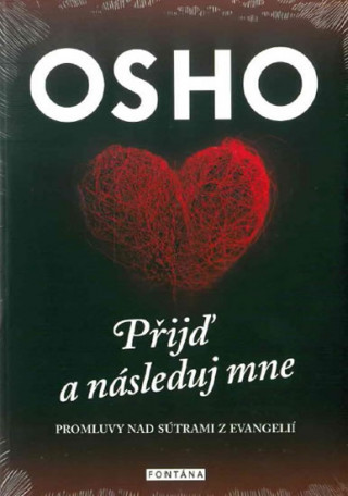Книга Přijď a následuj mne Osho Rajneesh