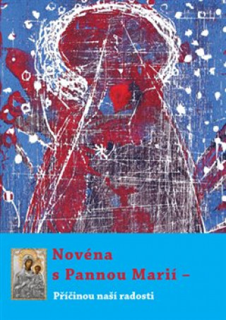 Книга Novéna s Pannou Marií - Příčinou naší radosti 
