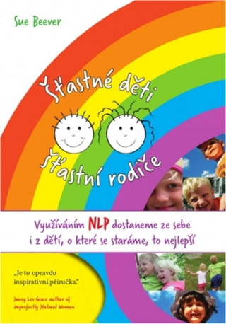 Książka Šťastné děti, šťastní rodiče (CZ) Sue Beever