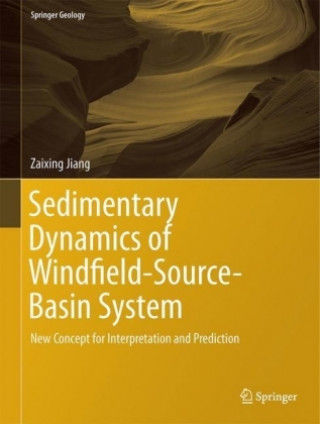 Kniha Sedimentary Dynamics of Windfield-Source-Basin System Zaixing Jiang