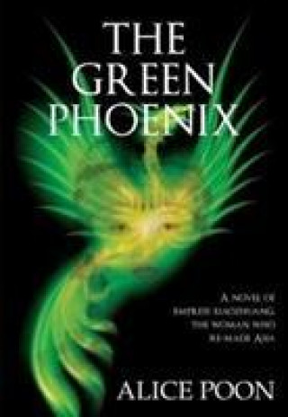 Knjiga Green Phoenix Alice Poon