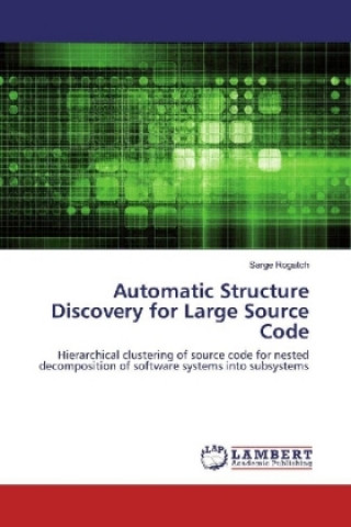 Knjiga Automatic Structure Discovery for Large Source Code Sarge Rogatch