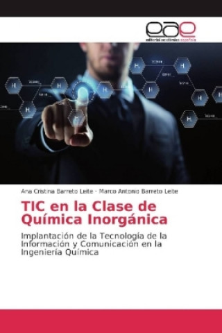 Könyv TIC en la Clase de Química Inorgánica Ana Cristina Barreto Leite