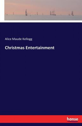 Carte Christmas Entertainment Alice Maude Kellogg