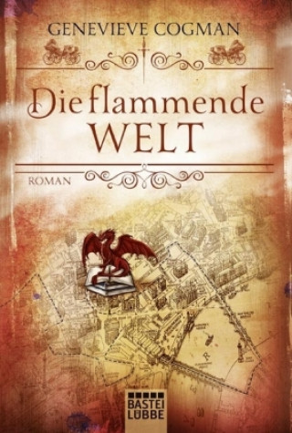 Kniha Die flammende Welt Genevieve Cogman