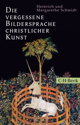 Kniha Die vergessene Bildersprache christlicher Kunst Margarethe Schmidt