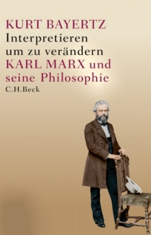 Knjiga Interpretieren, um zu verändern Kurt Bayertz