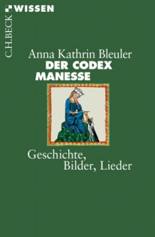 Kniha Der Codex Manesse Anna Kathrin Bleuler