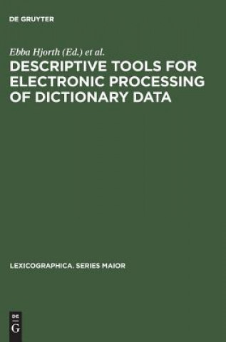 Knjiga Descriptive tools for electronic processing of dictionary data Danske Lexikografiske Gruppe