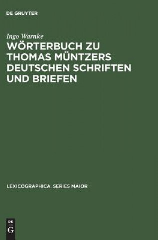 Knjiga Woerterbuch zu Thomas Muntzers deutschen Schriften und Briefen Ingo Warnke