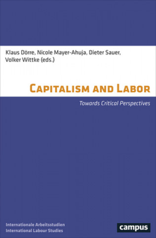 Kniha Capitalism and Labor Klaus Dörre