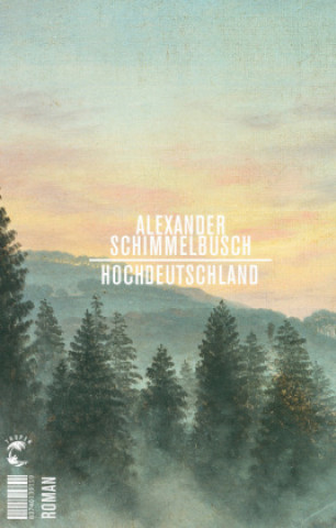 Книга Hochdeutschland Alexander Schimmelbusch