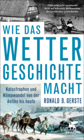 Книга Wie das Wetter Geschichte macht Ronald D. Gerste