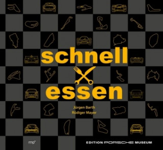 Kniha Schnell mal essen  -  Das Renn-Kochbuch Jürgen Barth