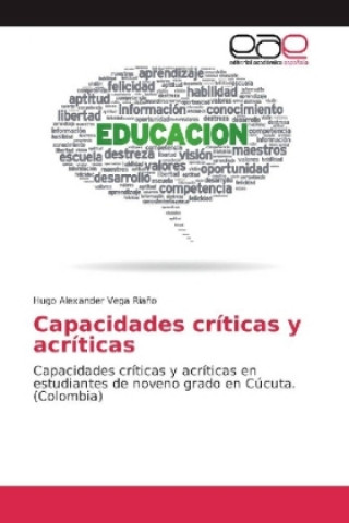 Kniha Capacidades críticas y acríticas Hugo Alexander Vega Riaño