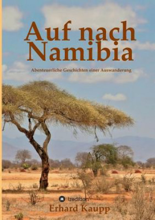 Book Auf nach Namibia Erhard Kaupp