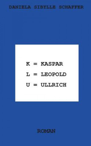 Kniha Kaspar Leopold Ullrich Daniela Sibylle Schaffer