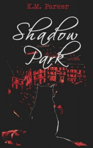 Book Shadow Park K. M. Parker