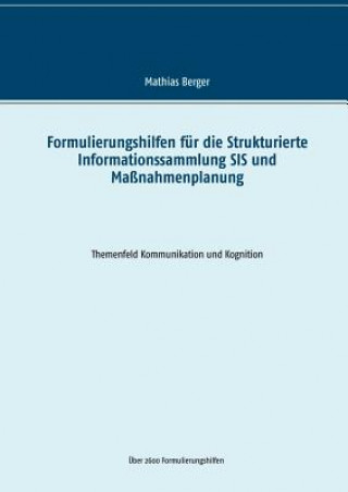 Βιβλίο Formulierungshilfen fur die Strukturierte Informationssammlung SIS und Massnahmenplanung Mathias Berger