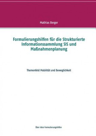 Kniha Formulierungshilfen fur die Strukturierte Informationssammlung SIS und Massnahmenplanung Mathias Berger