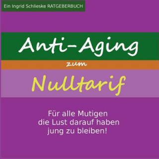 Kniha Anti Aging zum Nulltarif Ingrid Schlieske