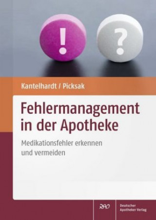 Könyv Fehlermanagement in der Apotheke Pamela Kantelhardt