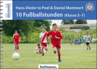 Carte 10 Fußballstunden (Klasse 5-7) Hans-Dieter Te Poel