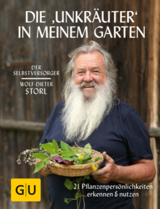 Kniha Selbstversorger: Die "Unkräuter" in meinem Garten Wolf-Dieter Storl