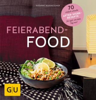 Книга Feierabendfood Susanne Bodensteiner